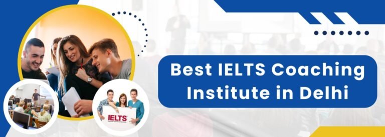 Best IELTS Coaching Institute in Delhi