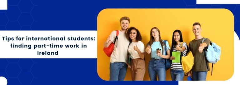 Tips for international students: finding part-time work in Ireland