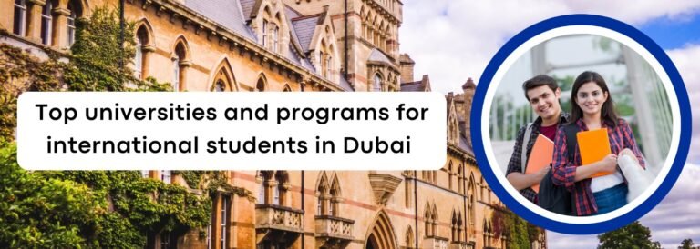 Top universities and programs for international students in Dubai