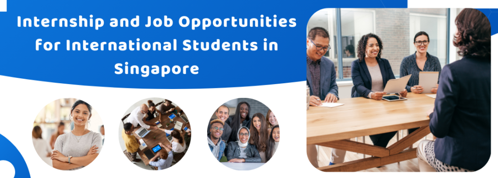 Internship and Job Opportunities for International Students in Singapore